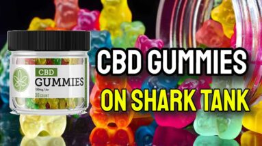 CBD Gummies On Shark Tank (BEWARE: Pros & Cons!)