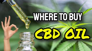 Where To Buy CBD Oil Online (WARNING: Watch Before Buying!)